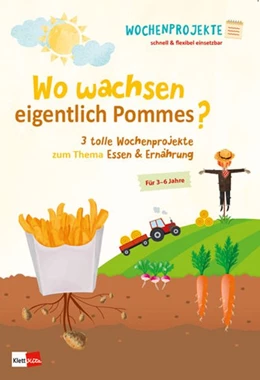 Abbildung von Wo wachsen eigentlich Pommes? | 1. Auflage | 2018 | beck-shop.de