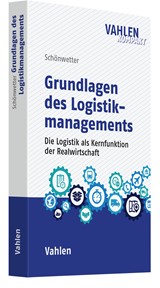 Abbildung von Schönwetter / Staberhofer / Zaiser / Ortner / Lengauer | Logistikmanagement - Die Logistik als Kernfunktion der Realwirtschaft | 2023 | beck-shop.de