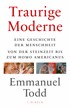 Cover: Todd, Emmanuel, Traurige Moderne