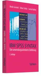 Abbildung von Sarstedt / Schütz / Raithel | IBM SPSS Syntax - Eine anwendungsorientierte Einführung | 3., vollständig überarbeitete Auflage | 2018 | beck-shop.de