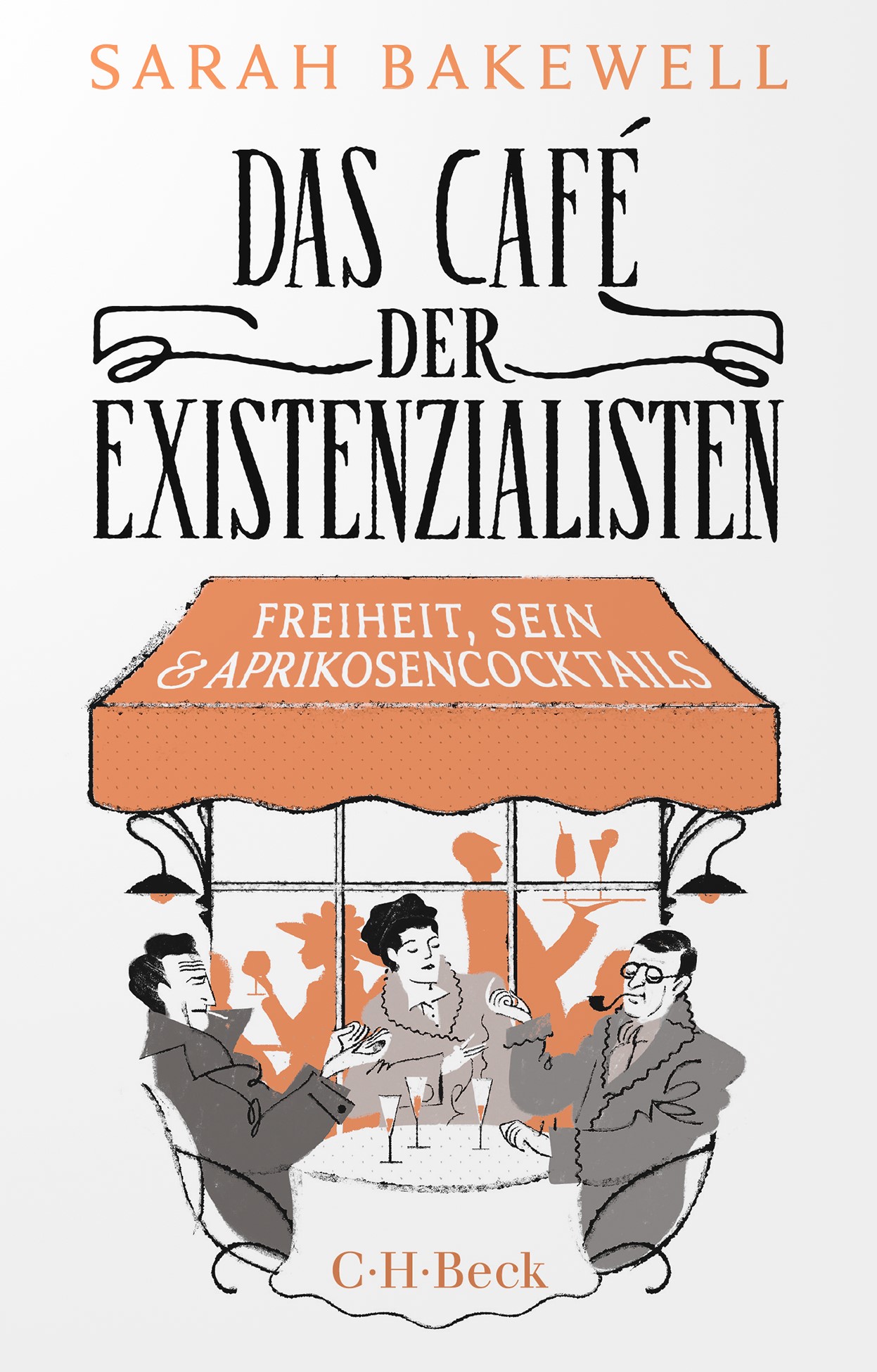 Cover: Bakewell, Sarah, Das Café der Existenzialisten