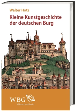 Abbildung von Hotz | Kleine Kunstgeschichte der deutschen Burg | 1. Auflage | 2018 | beck-shop.de