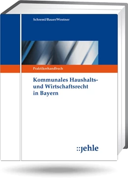 Abbildung von Schreml / Westner | Kommunales Haushalts- und Wirtschaftsrecht in Bayern - ohne Aktualisierungsservice | 1. Auflage | 2022 | beck-shop.de