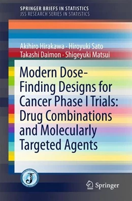 Abbildung von Hirakawa / Sato | Modern Dose-Finding Designs for Cancer Phase I Trials: Drug Combinations and Molecularly Targeted Agents | 1. Auflage | 2018 | beck-shop.de