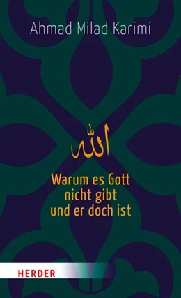 Abbildung von Karimi | Warum es Gott nicht gibt und er doch ist | 1. Auflage | 2018 | beck-shop.de