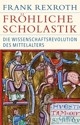 Abbildung von Rexroth, Frank | Fröhliche Scholastik | 2. Auflage | 2019 | beck-shop.de