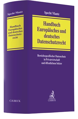 Abbildung von Specht / Mantz | Handbuch Europäisches und deutsches Datenschutzrecht | 1. Auflage | 2019 | beck-shop.de