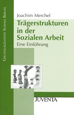 Abbildung von Merchel | Trägerstrukturen in der Sozialen Arbeit | 2. Auflage | 2008 | beck-shop.de