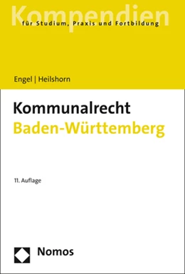 Abbildung von Engel / Heilshorn | Kommunalrecht Baden-Württemberg | 11. Auflage | 2018 | beck-shop.de