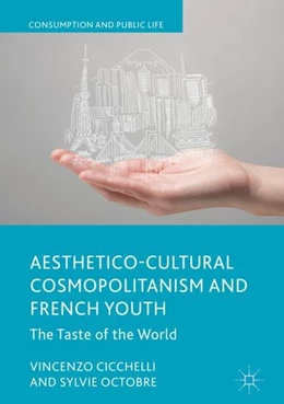 Abbildung von Cicchelli / Octobre | Aesthetico-Cultural Cosmopolitanism and French Youth | 1. Auflage | 2018 | beck-shop.de