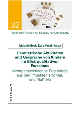 Abbildung von Beck / Vogel | Geometrische Aktivitäten und Gespräche von Kindern im Blick qualitativen Forschens | 1. Auflage | 2018 | beck-shop.de