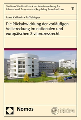 Abbildung von Raffelsieper | Die Rückabwicklung der vorläufigen Vollstreckung im nationalen und europäischen Zivilprozessrecht | 1. Auflage | 2018 | 11 | beck-shop.de