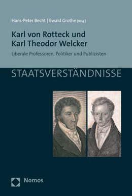 Abbildung von Becht / Grothe (Hrsg.) | Karl von Rotteck und Karl Theodor Welcker | 1. Auflage | 2018 | 108 | beck-shop.de