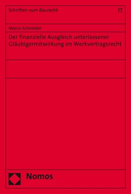 Abbildung von Schneider | Der finanzielle Ausgleich unterlassener Gläubigermitwirkung im Werkvertragsrecht | 1. Auflage | 2018 | 17 | beck-shop.de