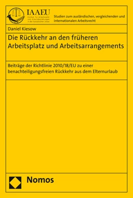 Abbildung von Kiesow | Die Rückkehr an den früheren Arbeitsplatz und Arbeitsarrangements | 1. Auflage | 2018 | beck-shop.de