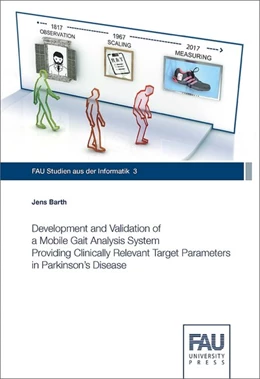 Abbildung von Barth | Development and Validation of a Mobile Gait Analysis System Providing Clinically Relevant Target Parameters in Parkinson's Disease | 1. Auflage | 2018 | beck-shop.de