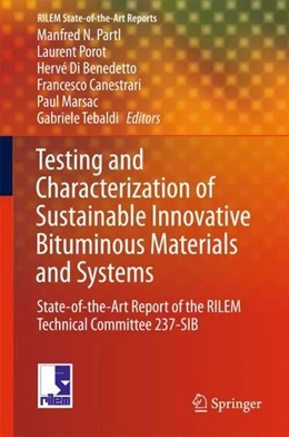 Abbildung von Partl / Porot | Testing and Characterization of Sustainable Innovative Bituminous Materials and Systems | 1. Auflage | 2018 | beck-shop.de