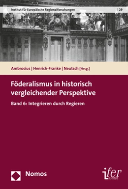 Abbildung von Ambrosius / Henrich-Franke | Föderalismus in historisch vergleichender Perspektive | 1. Auflage | 2018 | 29 | beck-shop.de