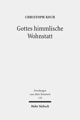 Abbildung von Koch | Gottes himmlische Wohnstatt | 1. Auflage | 2018 | beck-shop.de