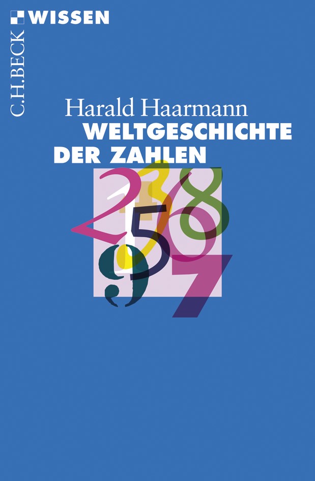 Cover: Haarmann, Harald, Weltgeschichte der Zahlen
