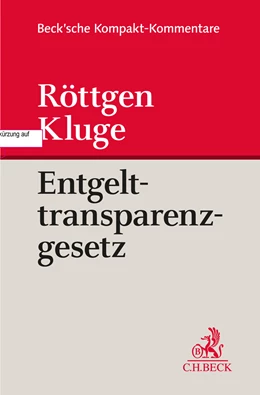 Abbildung von Röttgen / Kluge | Entgelttransparenzgesetz: EntgTranspG | 1. Auflage | 2023 | beck-shop.de