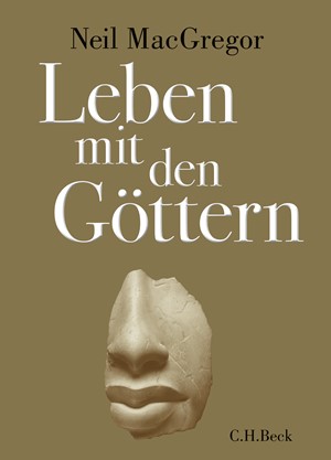 Cover: Neil MacGregor, Leben mit den Göttern