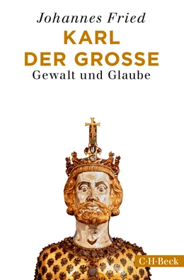 Abbildung von Fried, Johannes | Karl der Große | 1. Auflage | 2018 | 4506 | beck-shop.de