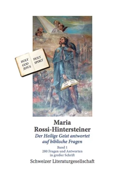 Abbildung von Rossi-Hintersteiner | Der Heilige Geist antwortet auf biblische Fragen (Band 1) | 1. Auflage | 2018 | beck-shop.de
