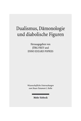 Abbildung von Frey / Popkes | Dualismus, Dämonologie und diabolische Figuren | 1. Auflage | 2019 | beck-shop.de