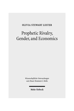 Abbildung von Stewart Lester | Prophetic Rivalry, Gender, and Economics | 1. Auflage | 2018 | beck-shop.de