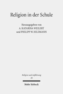 Abbildung von Weilert / Hildmann | Religion in der Schule | 1. Auflage | 2018 | beck-shop.de