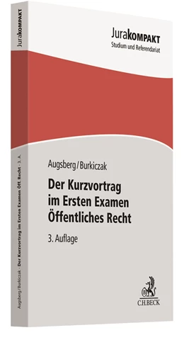 Abbildung von Augsberg / Burkiczak | Der Kurzvortrag im Ersten Examen - Öffentliches Recht | 3. Auflage | 2018 | beck-shop.de