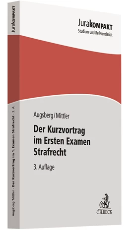 Abbildung von Augsberg / Mittler | Der Kurzvortrag im Ersten Examen - Strafrecht | 3. Auflage | 2019 | beck-shop.de