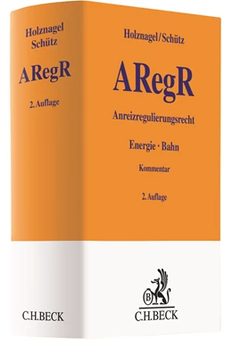 Abbildung von Holznagel / Schütz | Anreizregulierungsrecht: ARegR | 2. Auflage | 2019 | beck-shop.de