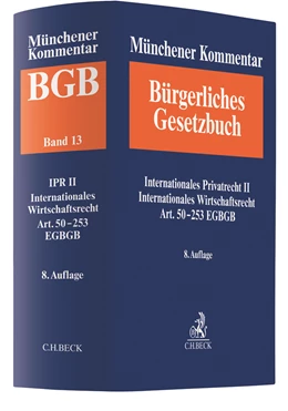 Abbildung von Münchener Kommentar zum Bürgerlichen Gesetzbuch: BGB, Band 13: Internationales Privatrecht II, Internationales Wirtschaftsrecht, Einführungsgesetz zum Bürgerlichen Gesetzbuche (Art. 50-253) | 8. Auflage | 2021 | beck-shop.de