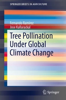 Abbildung von Ramírez / Kallarackal | Tree Pollination Under Global Climate Change | 1. Auflage | 2018 | beck-shop.de