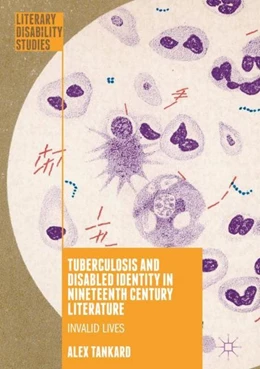 Abbildung von Tankard | Tuberculosis and Disabled Identity in Nineteenth Century Literature | 1. Auflage | 2018 | beck-shop.de