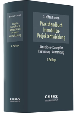 Abbildung von Schäfer / Conzen | Praxishandbuch Immobilien-Projektentwicklung | 4. Auflage | 2019 | beck-shop.de