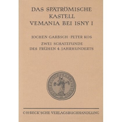 Cover: Kos, Peter, Das spätrömische Kastell Vemania bei Isny III.