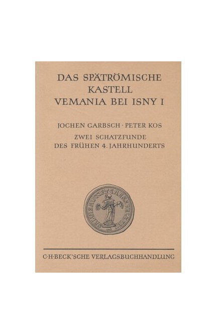 Cover: Peter Kos, Das spätrömische Kastell Vemania bei Isny III.