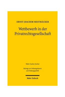 Abbildung von Mestmäcker | Wettbewerb in der Privatrechtsgesellschaft | 1. Auflage | 2019 | beck-shop.de