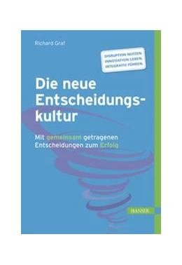 Abbildung von Graf | Die neue Entscheidungskultur | 1. Auflage | 2018 | beck-shop.de