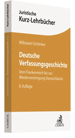 Abbildung von Willoweit / Schlinker | Deutsche Verfassungsgeschichte | 8. Auflage | 2019 | beck-shop.de