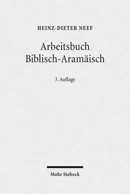 Abbildung von Neef | Arbeitsbuch Biblisch-Aramäisch | 3. Auflage | 2018 | beck-shop.de