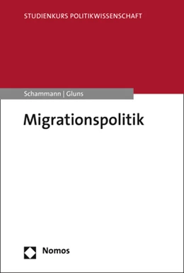 Abbildung von Schammann / Gluns | Migrationspolitik | 1. Auflage | 2021 | beck-shop.de