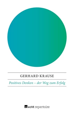 Abbildung von Krause | Positives Denken: der Weg zum Erfolg | 1. Auflage | 2018 | beck-shop.de