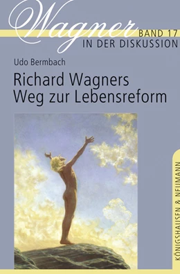 Abbildung von Bermbach | Richard Wagners Weg zur Lebensreform | 1. Auflage | 2018 | beck-shop.de
