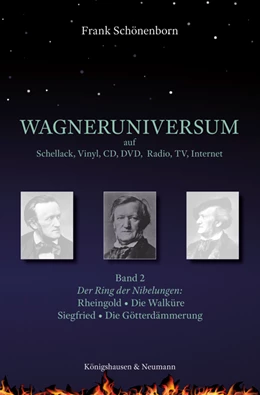 Abbildung von Schönenborn | Wagneruniversum auf Schellack, Vinyl, CD, DVD, Radio, TV, Internet. Band 2 | 1. Auflage | 2018 | beck-shop.de