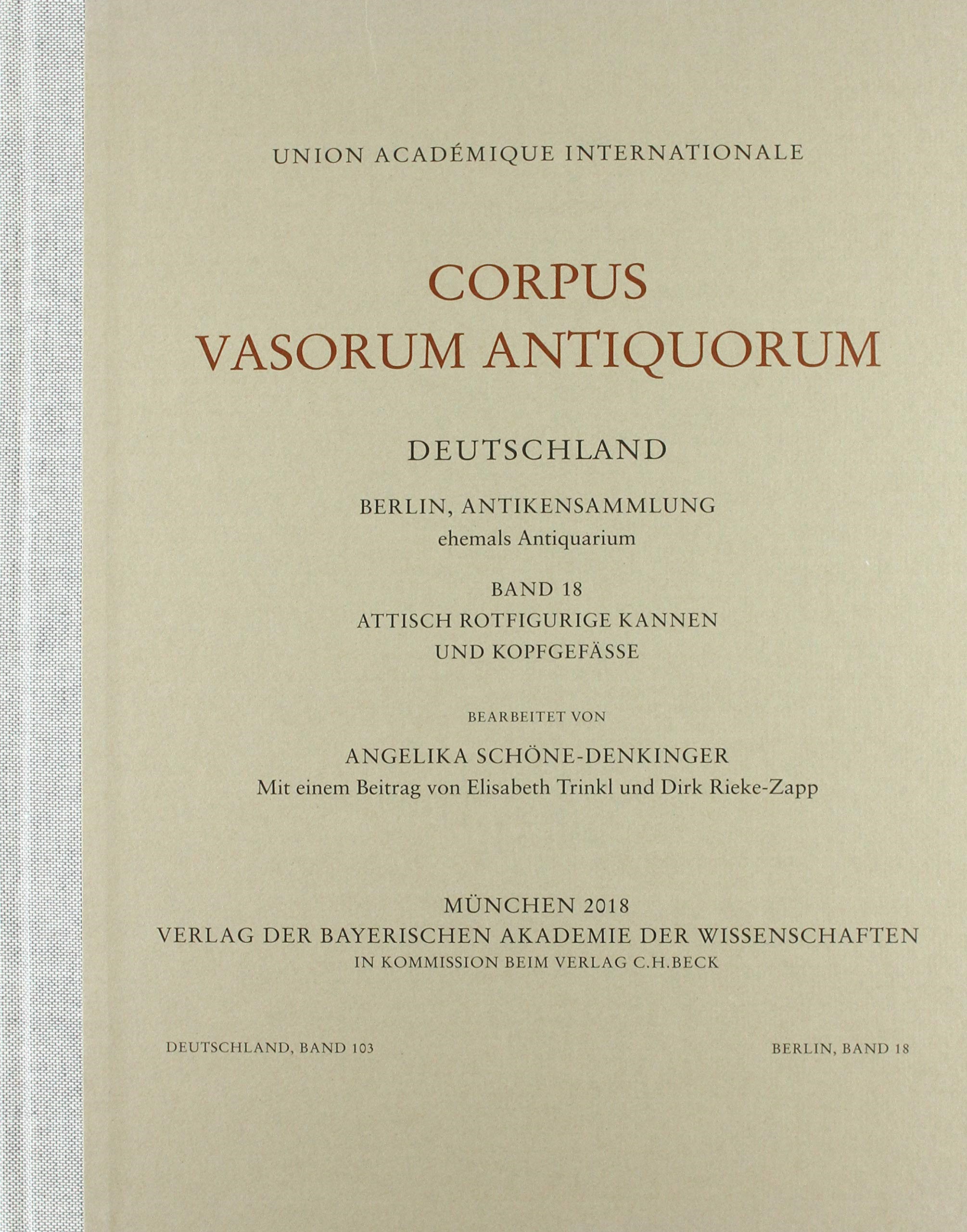 Cover: Schöne-Denkinger, Angelika, Corpus Vasorum Antiquorum Deutschland Bd. 103:  Berlin Band 18