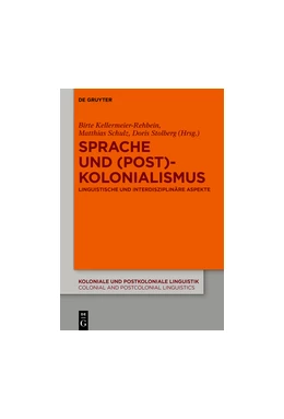 Abbildung von Kellermeier-Rehbein / Schulz | Sprache und (Post)Kolonialismus | 1. Auflage | 2018 | beck-shop.de